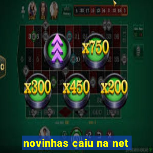 novinhas caiu na net